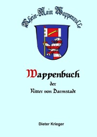 Wappenbuch der Rhein Main Wappenrolle - Wappen mit Brief und Siegel - Dieter Krieger