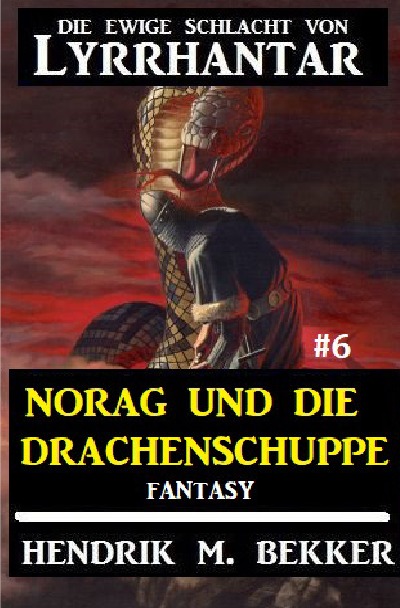 'Norag und die Drachenschuppe: Die Ewige Schlacht von Lyrrhantar #6'-Cover
