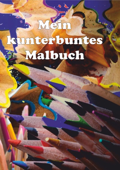 'Cover von Mein kunterbuntes Malbuch'-Cover