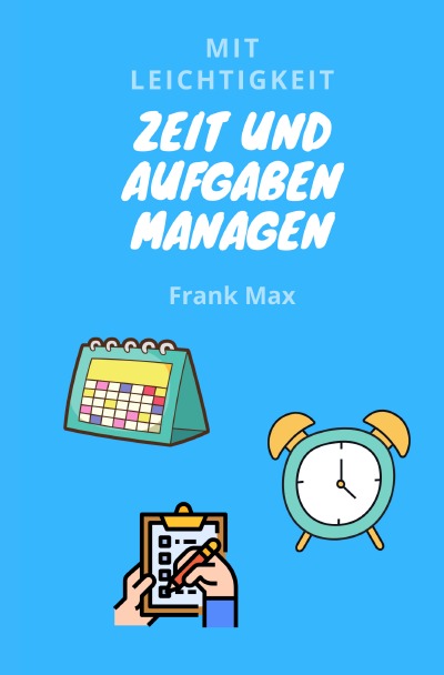 'Cover von Mit Leichtigkeit – Zeit und Aufgaben managen'-Cover