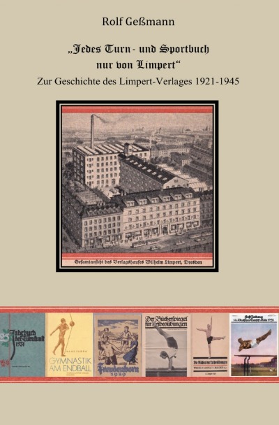'„Jedes Turn- und Sportbuch nur von Limpert“. Zur Geschichte des Limpert-Verlages 1921-1945'-Cover