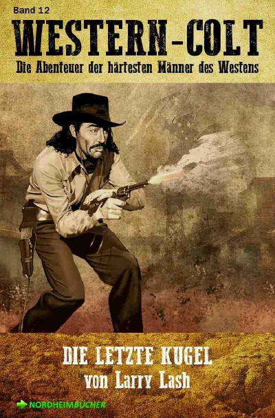 'Cover von WESTERN-COLT, Band 12: DIE LETZTE KUGEL'-Cover
