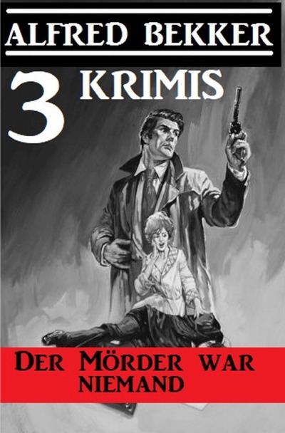 'Der Mörder war niemand: 3 Krimis'-Cover