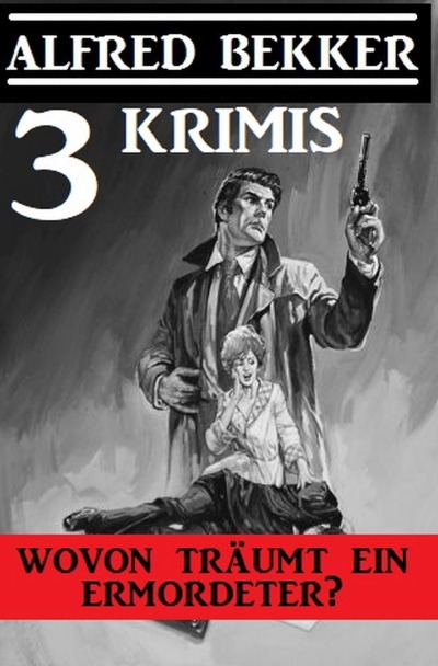 'Cover von Wovon träumt ein Ermordeter? Drei Krimis'-Cover