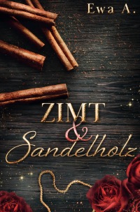 Zimt und Sandelholz - Ewa A.