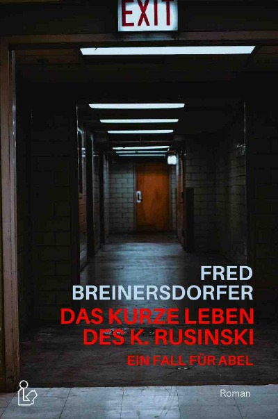 'Cover von DAS KURZE LEBEN DES K. RUSINSKI – EIN FALL FÜR ABEL'-Cover