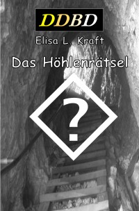 Das Höhlenrätsel - Elisa Kraft