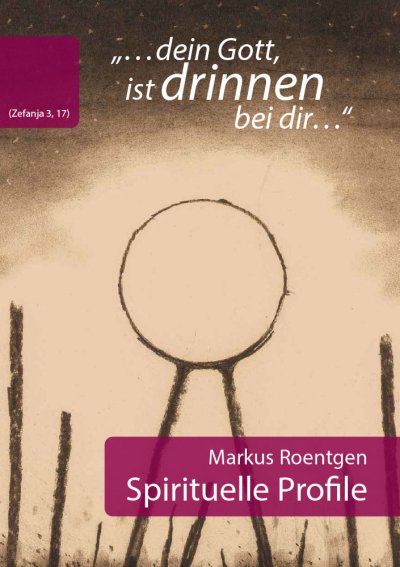 'Cover von „dein Gott, ist drinnen bei dir“ (Zefanja 3,17) Spirituelle Profile'-Cover