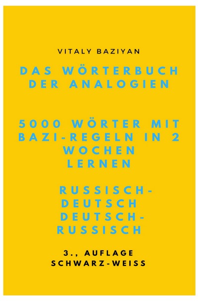 'Das Wörterbuch der Analogien Russisch–Deutsch/Deutsch–Russisch mit Bazi-Regeln: 5000 russische Wörter mit Bazi-Regeln in 2 Wochen lernen'-Cover
