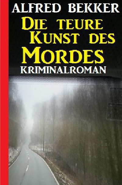 'Cover von Die teure Kunst des Mordes: Kriminalroman'-Cover