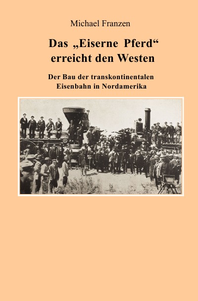 'Das „Eiserne Pferd“ erreicht den Westen'-Cover