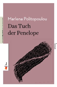 Das Tuch der Penelope - Edition Romiosini/Belletristik - Marlena Politopoulou