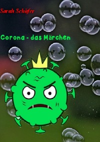 Corona - - das Märchen - Sarah Schäfer