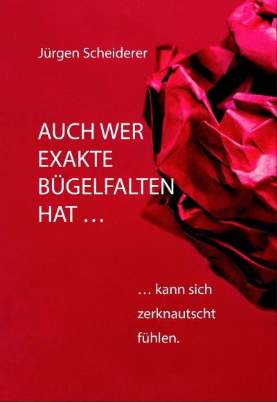 'Cover von Auch wer exakte Bügelfalten hat kann sich zerknautscht fühlen'-Cover