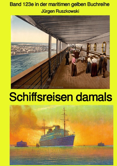 'Cover von Band 123e in der maritimen gelben Buchreihe – Band 123e in der maritimen gelben Buchreihe bei Jürgen Ruszkowski'-Cover