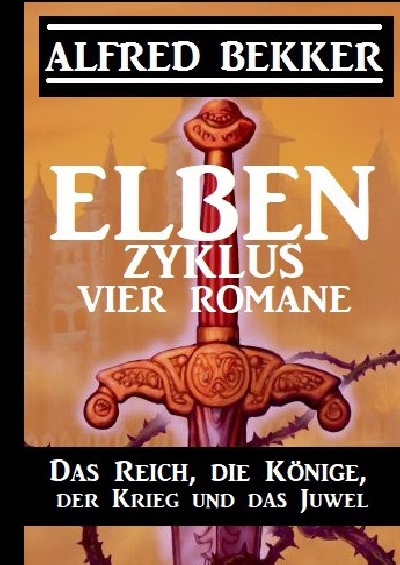 'Cover von Elben-Zyklus – Vier Romane: Das Reich, die Könige, der Krieg und das Juwel'-Cover