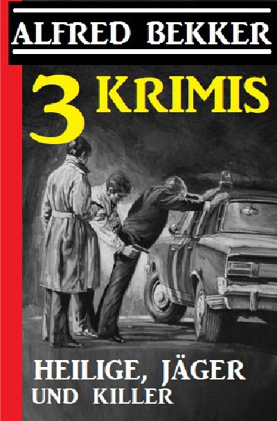 'Cover von 3 Krimis: Heilige, Jäger und Killer'-Cover