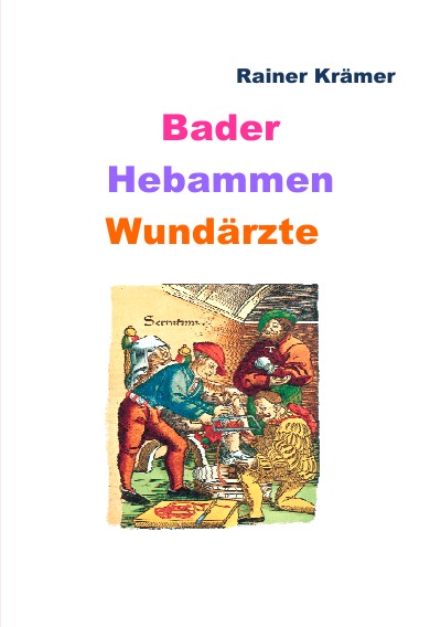 'Cover von Bader, Hebammen, Wundärzte'-Cover