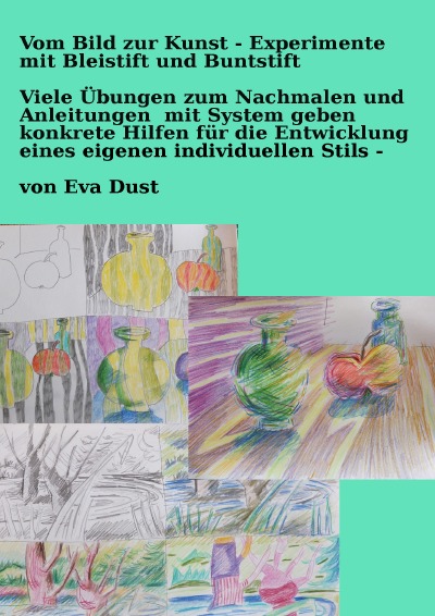 'Cover von Vom Bild zur Kunst – Experimente mit Bleistift und Buntstift'-Cover