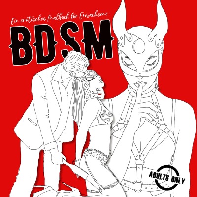 'BDSM ein erotisches Malbuch für Erwachsene: BDSM Malbuch'-Cover