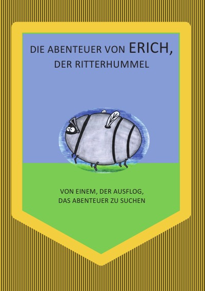 'Die Abenteuer von Erich, der Ritterhummel'-Cover