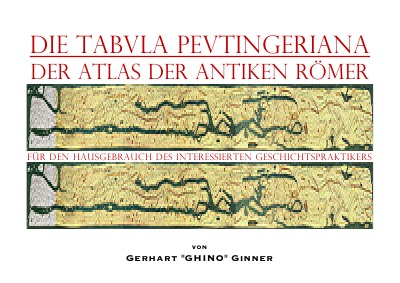 'die TABVLA PEVTINGERIANA der Atlas der antiken Römer'-Cover