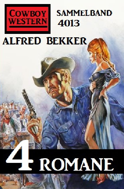'Cover von Cowboy Western Sammelband 4013 – 4 Romane'-Cover
