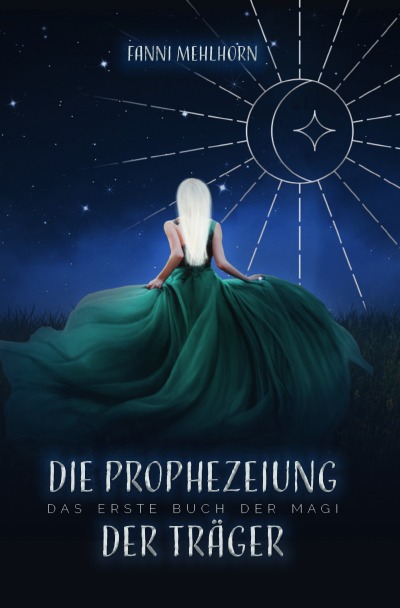 'Die Prophezeiung der Träger – Das erste Buch der Magi'-Cover
