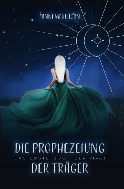 'Cover von Die Prophezeiung der Träger – Das erste Buch der Magi'-Cover