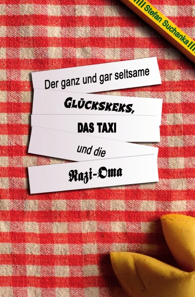'Der ganz und gar seltsame Glückskeks, das Taxi und die Nazi-Oma'-Cover