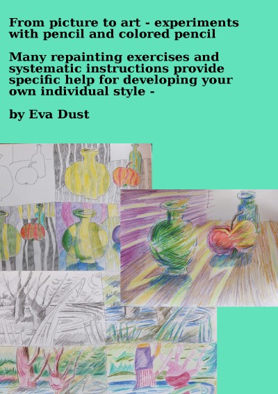 'Cover von From picture to art – experiments with pencil and colored pencil'-Cover