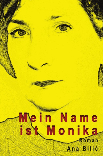 'Mein Name ist Monika – Roman'-Cover