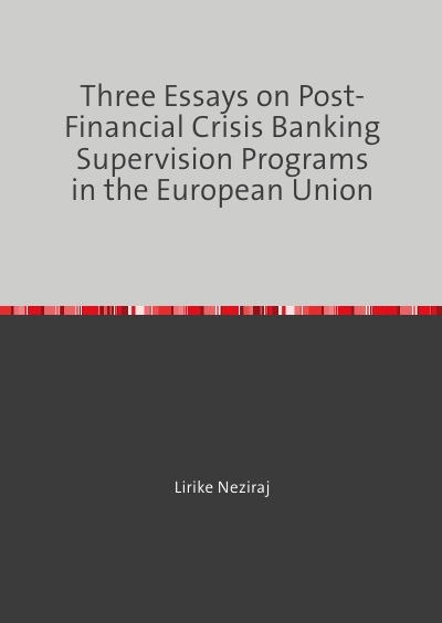 'Three Essays on Post-Financial Crisis Banking Supervision Programs in the European Union'-Cover