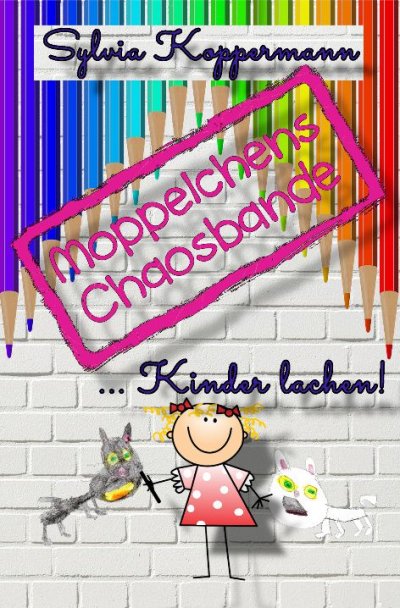 'Cover von Moppelchens Chaosbande …Kinder lachen!'-Cover