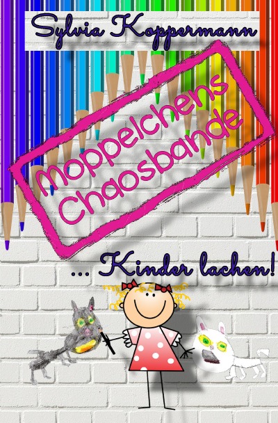 'Cover von Moppelchens Chaosbande …Kinder lachen!'-Cover