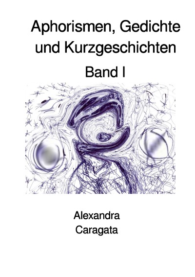 'Cover von Aphorismen, Gedichte und Kurzgeschichten'-Cover