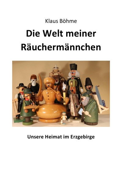 'Cover von Die Welt meiner Räuchermännchen'-Cover