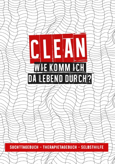 'Clean – Wie komm ich da lebend durch?'-Cover
