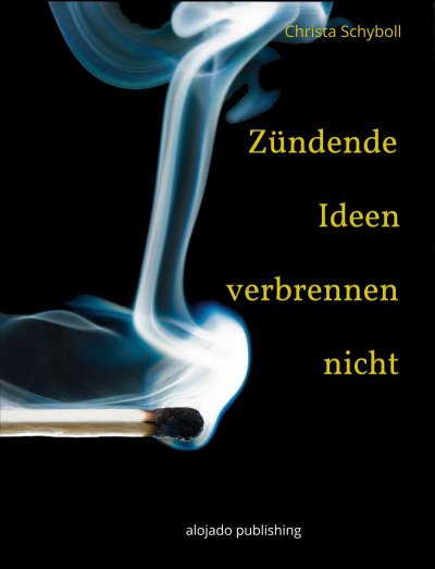 'Zündende Ideen verbrennen nicht'-Cover
