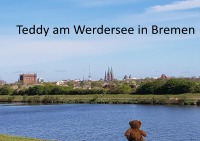Teddy am Werdersee in Bremen - Helga Merkelbach