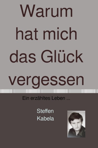 'Cover von Warum hat mich das Glück vergessen'-Cover
