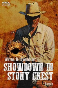 SHOWDOWN IN STONEY CREST - Der Western-Klassiker! - Wayne D. Overholser