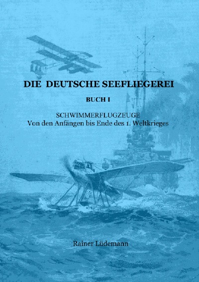 'Cover von Die deutsche Seefliegerei Buch I'-Cover
