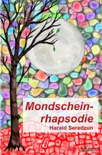 Mondscheinrhapsodie - Harald Seredzun