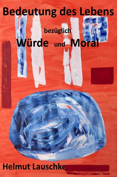 'Cover von Bedeutung des Lebens bezüglich Würde und Moral'-Cover