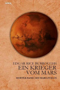 EIN KRIEGER VOM MARS - Siebter Band des MARS-Zyklus - Edgar Rice Burroughs, Gabriele C. Woiwode