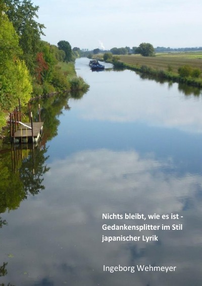 'Cover von Nichts bleibt, wie es ist – Gedankensplitter im Stil japanischer Lyrik'-Cover