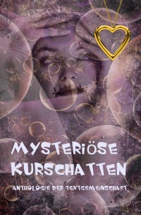 Mysteriöse Kurschatten - Anthologie Textgemeinschaft