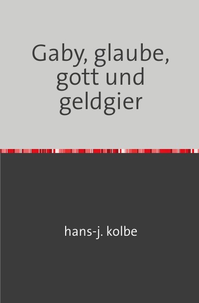 'Gaby, glaube, gott und geldgier'-Cover