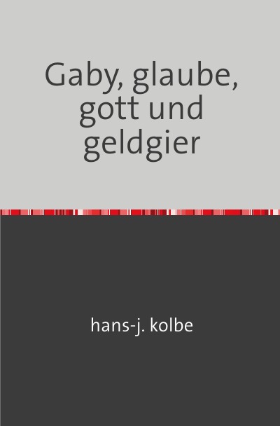'Cover von Gaby, glaube, gott und geldgier'-Cover
